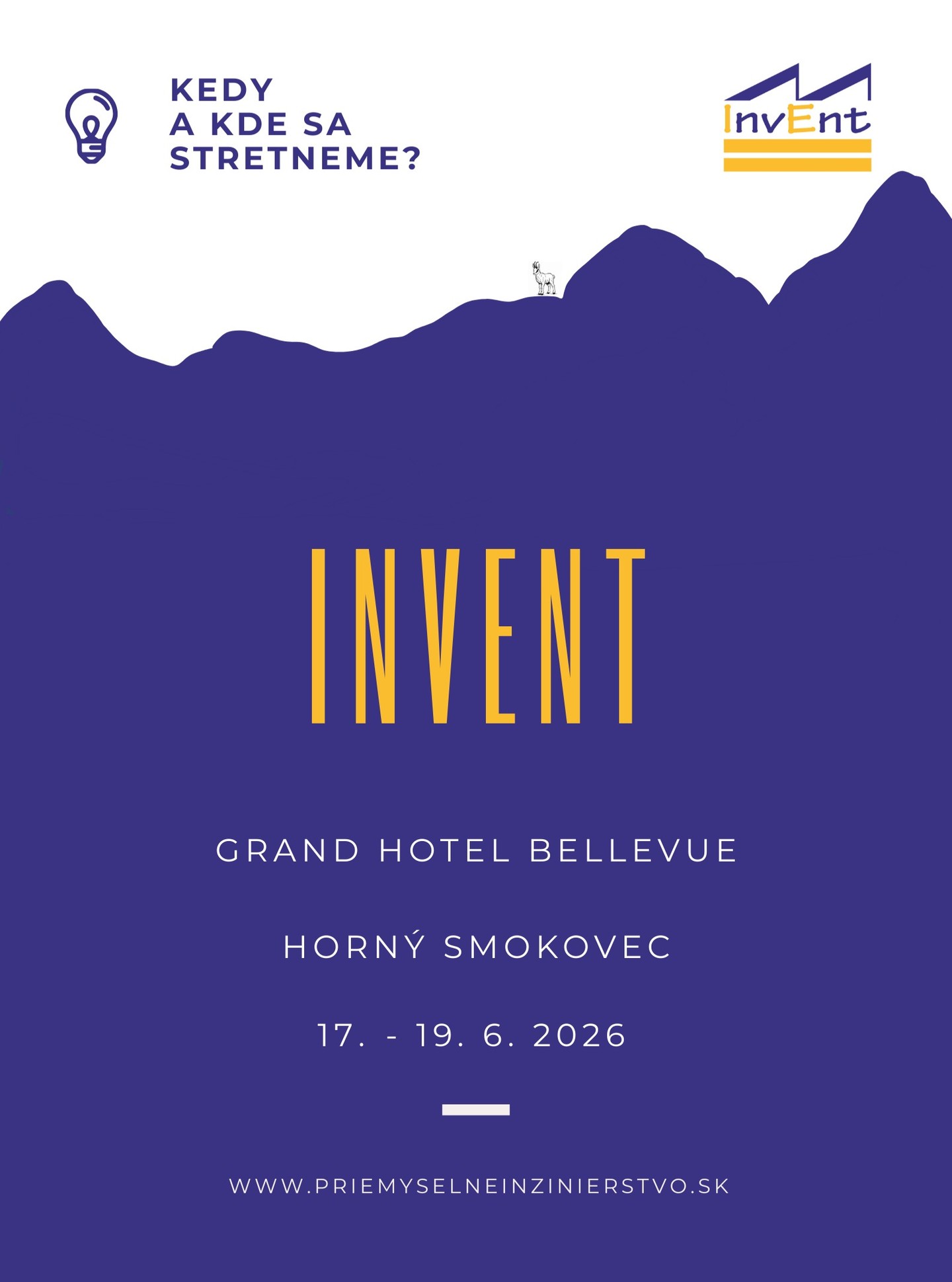 🌟 Prvé info o konferencii INVEnt 2026! 🌟

Tešíme sa na 21. ročník medzinárodnej konferencie Invention for Enterprise, ktorá sa uskutoční 17.–19. júna 2026 v krásnom prostredí Grand Hotela Bellevue v Hornom Smokovci vo Vysokých Tatrách!

Bude plno inovácií, výskumu a networkingu. Sledujte nás pre ďalšie detaily! 😊✨

#InvEnt2026 #kpiuniza #kpi #uniza #zilinskauniverzita